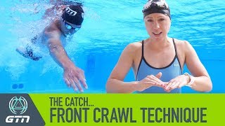 The Catch  How To Swim Front Crawl  Freestyle Swimming Technique [upl. by Faulkner599]