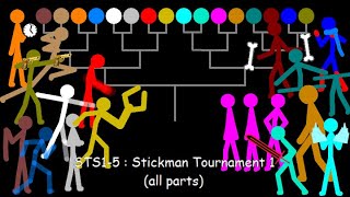 STS15 stickman tournament 1 all parts [upl. by Sadirah144]