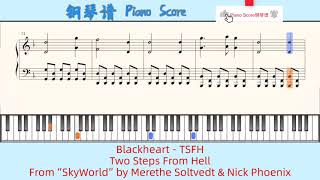 Blackheart  TSFH🎹Piano Score钢琴谱 指法🎹Two Steps From Hell🎹“SkyWorld”by Merethe Soltvedt amp Nick Phoenix [upl. by Einiar]