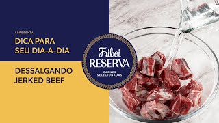 Reserva Friboi apresenta Dica dessalgando Jerked beef [upl. by Anierdna158]