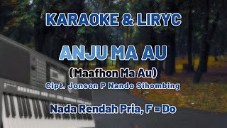 ANJU MA AU KARAOKE BERKAT VOICE  NADA RENDAH PRIA FDO [upl. by Dnomad577]