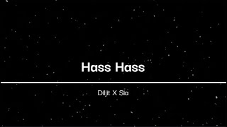 Diljit Dosanjh Sia  Hass Hass Lyrics with english translation [upl. by Julide]