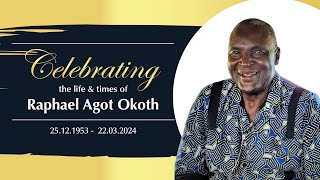 FAREWELL CELEBRATIONS OF RAPHAEL AGOT OKOTH  12042024 [upl. by Attiuqihc]