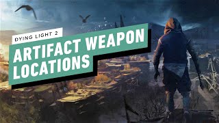 Dying Light 2  All Artifact Weapon Locations [upl. by Florri]