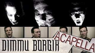 Dimmu Borgir  aCapella Gateways A Cover Parody Tribute By DanElias Brevig [upl. by Salot944]