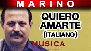 Marino  Quiero Amarte quotitalianoquot musica [upl. by Lleihsad646]