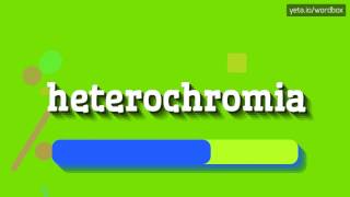 HETEROCHROMIA  HOW TO PRONOUNCE IT [upl. by Ecirum]