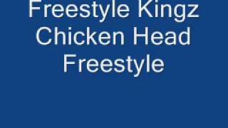 Freestyle Kingz Chicken Head Freestyle [upl. by Attenat]