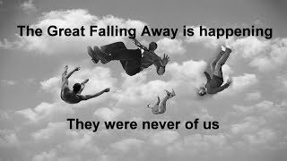 The Great Falling Away is happening They were never of us [upl. by Suqram]