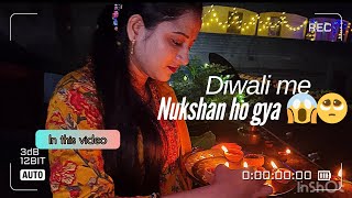 Happy diwali 🪔  Nukshan ho gya 😱 youtube rishika0248 [upl. by Turrell]