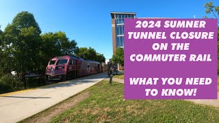 A Commuter Rail Guide to the 2024 SUMNER TUNNEL CLOSURE [upl. by Ellehc]