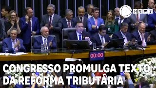 Congresso Nacional promulga texto da reforma tributária [upl. by Cynthy358]