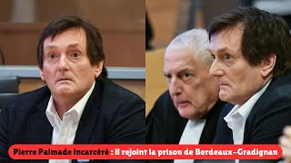 Pierre Palmade incarcéré  il rejoint la prison de BordeauxGradignan [upl. by Eillod227]