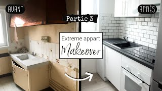 RÉNOVATION APPARTEMENT 3  CUISINE  EXTREME KITCHEN MAKEOVER 🚧 TRAVAUX PETIT BUDGET 🚧 [upl. by Ecnar]