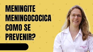 3 Meningite meningococica como se prevenir [upl. by Emmie617]