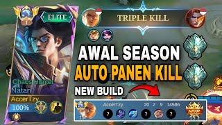 SAKIT BANGET AWAL SEASON MAKE BUILD INI AUTO PANEN KILL BEST GAMEPLAY NATAN  Mobile Legends [upl. by Drofwarc251]