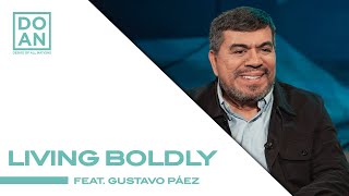 Living Boldly Feat Gustavo Páez  DOAN  Nathan Morris [upl. by Buyse]