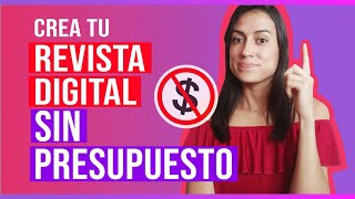 CÓMO HACER UNA REVISTA DIGITAL SIN DINERO O PRESUPUESTO [upl. by Friederike799]