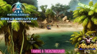 Ark Survival Ascended EP 43 Taming a Therizinosaur [upl. by Iadrahc906]