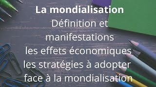 La mondialisation définition manifestations effets et stratégies à adopter [upl. by Xirdnek]