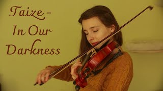 Taize  In Our DarknessZ Tobą ciemność violin and piano cover [upl. by Lamoree]