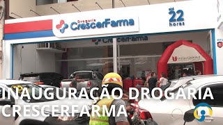 Inauguração Drogaria CrescerFarma em Teófilo Otoni [upl. by Dunning]