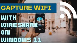 Capture WiFi with Wireshark on Windows 11 [upl. by Llezo]