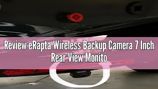 Review eRapta Wireless Backup Camera 7 Inch Rear View Monitor Kit AWT7 An Indepth Analysis [upl. by Washko]