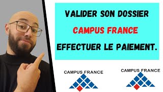 Comment effectuer le paiement des frais de dossier campus France et valider son dossier [upl. by Queena]