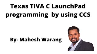 TIVA C launchpad programming by using Code composer studio CCS [upl. by Araet282]