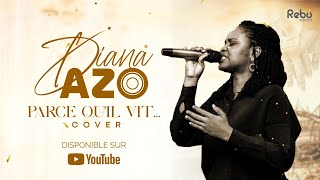 Diana AZO  Parce quil vit Cover  Vidéo Lyrics [upl. by Aelegna]