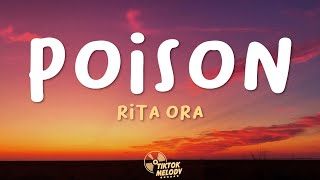 Rita Ora  Poison Lyrics [upl. by Eissak]