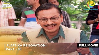 Flats Ka Renovation  FULL MOVIE  PART 10 I Taarak Mehta Ka Ooltah Chashmah Ep 1801 to 1805 [upl. by Carpet751]