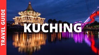 Kuching Malaysia Travel Guide 22 BEST Things To Do In Kuching Sarawak [upl. by Friedland]