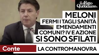 Manovra Conte quotMeloni fermi i tagli a Sanità Emendamenti comuni Iv e Azione si sono sfilatiquot [upl. by Gignac]