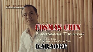 Cosmas Chin  Pinaasakan Tundongi Karaoke [upl. by Plate]