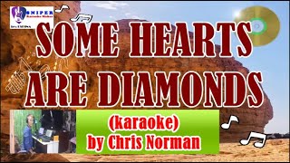 SOME HEARTS ARE DIAMONDS karaoke by Chris Norman [upl. by Teodorico634]