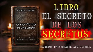 LIBRO EL SECRETO DE LOS SECRETOS EL REY SALOMON AUDIOLIBRO COMPLETO EN ESPAÑOL [upl. by Alpheus215]