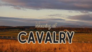 What is the meaning of Cavalry [upl. by Latsyrhc]