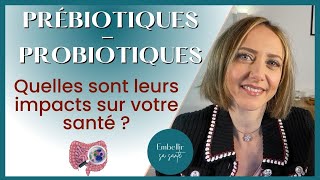 Les prébiotiques et probiotiques  comprendre leur rôle dans la santé [upl. by Afital]