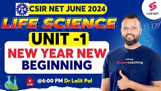 CSIR NET June 2024  Life Science Exam  Start from Basics  Unit 1  Dr Lalit Pal csir [upl. by Ydne]