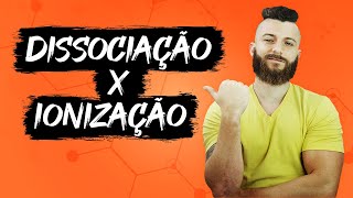 DISSOCIAÇÃO X IONIZAÇÃO  QUAL A DIFERENÇA GRAU DE IONIZAÇÃO [upl. by Amir]