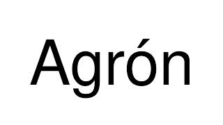 How to Pronounce Agrón Spain [upl. by Herta]