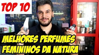 TOP 10  MELHORES PERFUMES FEMININOS DA NATURA [upl. by Junie]