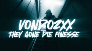 Vondo2xx  They Gone Die Finesse  OFFICIAL MUSIC VIDEO [upl. by Adnorrehs]