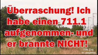 Überraschung Ich habe einen IFO 7111 fahrend aufgenommen und er brannte NICHT [upl. by Orian]