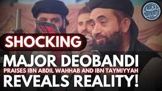 Major Deobandi On Ibn Taymiyyah and Ibn Abdil Wahhab [upl. by Aihsenet646]