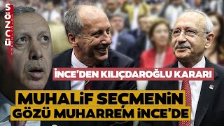 Muharrem İnceden Beklenen Kılıçdaroğlu Açıklaması Geldi Atacağı Adımı Açıkladı [upl. by Mikkanen199]