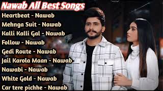 Nawab All Songs 2022  Nawab Jukebox Best  Nawab Collection Non Stop Hits  Punjabi Top Song Week [upl. by Yawnoc635]