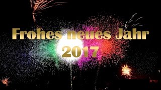 Frohes neues Jahr 2017  Neujahr 2017  Happy New Year 2017  Bonne année  Feliz año nuevo [upl. by Enelav]